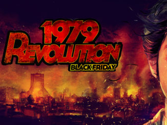 1979 Revolution: Black Friday Free Download