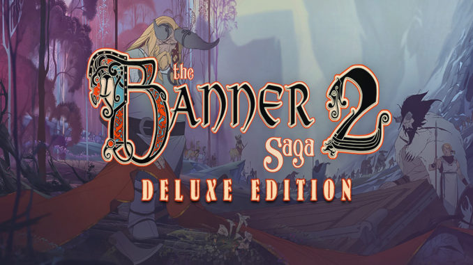 The Banner Saga 2 Deluxe Edition Free Download